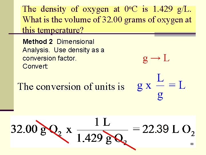 The density of oxygen at 0 o. C is 1. 429 g/L. What is