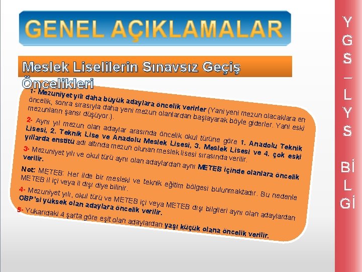 Meslek Liselilerin Sınavsız Geçiş Öncelikleri 1 - Mezun iyet yılı da ha büyük a