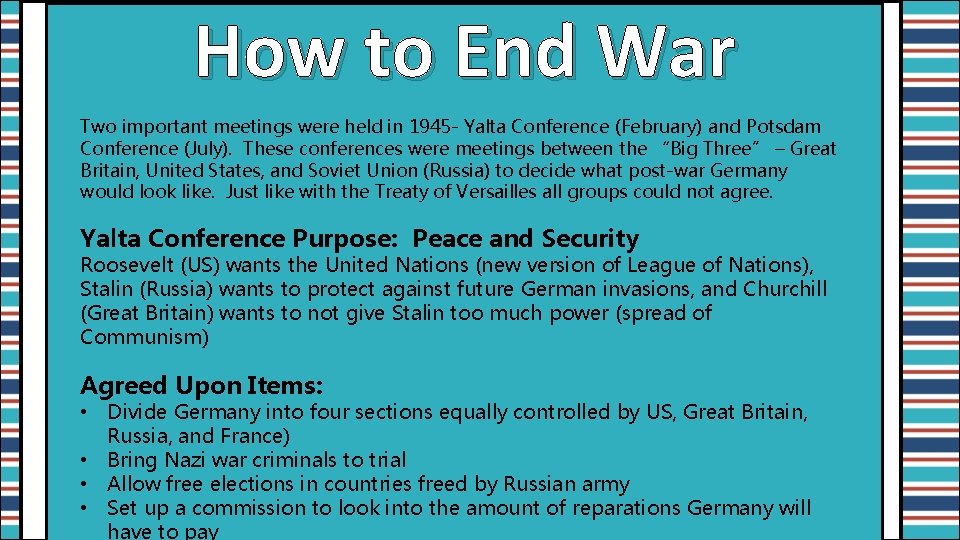 How to End War Two important meetings were held in 1945 - Yalta Conference