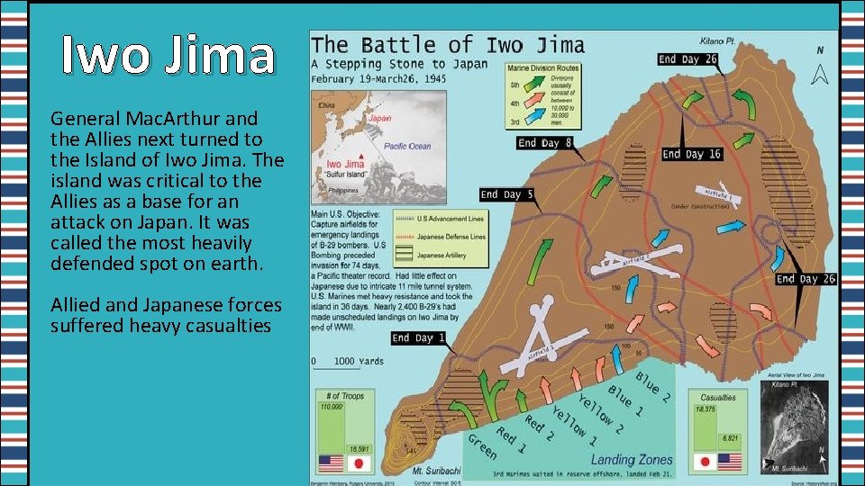 Iwo Jima General Mac. Arthur and the Allies next turned to the Island of