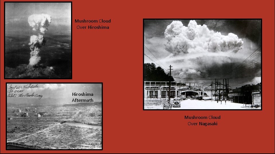 Mushroom Cloud Over Hiroshima Aftermath Mushroom Cloud Over Nagasaki 