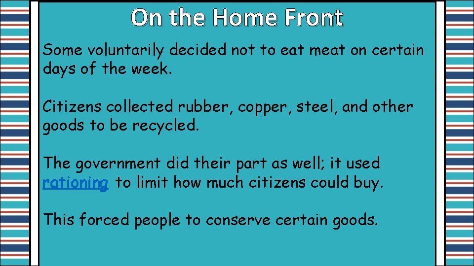 On the Home Front Some voluntarily decided not to eat meat on certain days