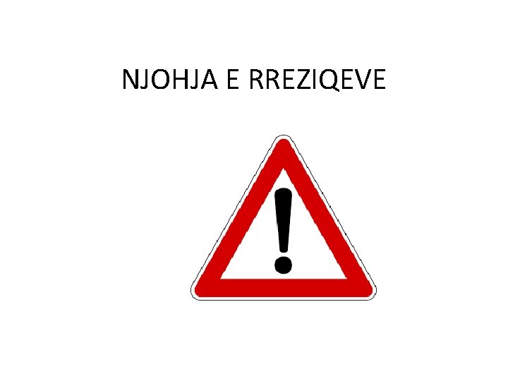 NJOHJA E RREZIQEVE 