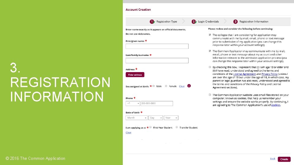 3. REGISTRATION INFORMATION © 2016 The Common Application 8 