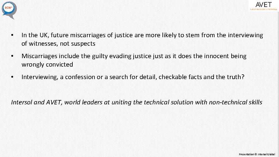 • In the UK, future miscarriages of justice are more likely to stem • In the UK, future miscarriages of justice are more likely to stem