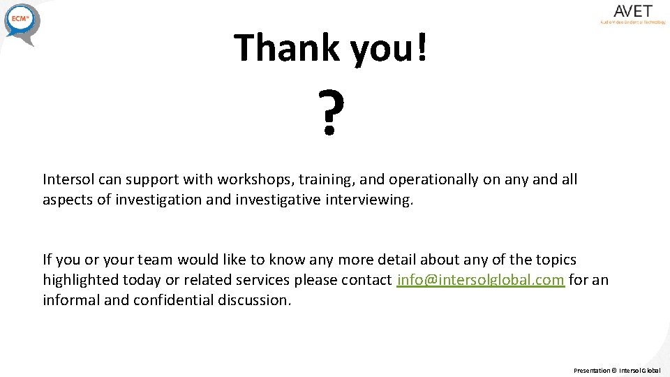 Thank you! ? Intersol can support with workshops, training, and operationally on any and Thank you! ? Intersol can support with workshops, training, and operationally on any and