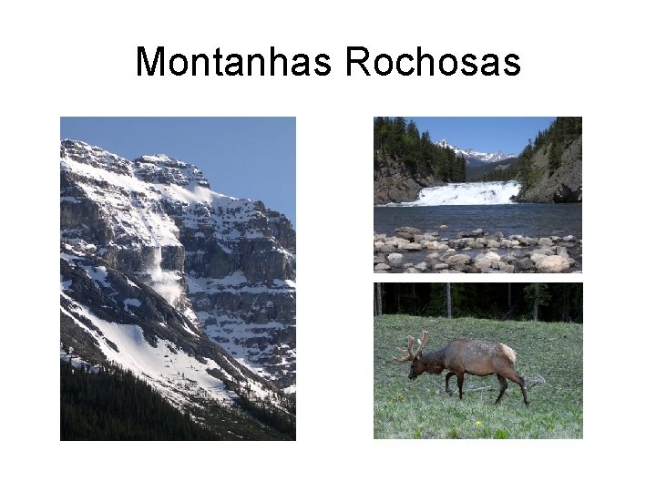 Montanhas Rochosas Montanhas Rochosas