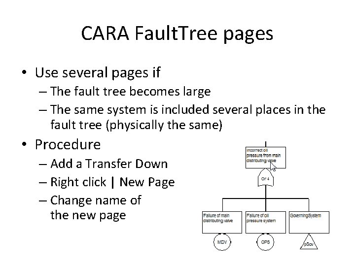 CARA Fault. Tree pages • Use several pages if – The fault tree becomes