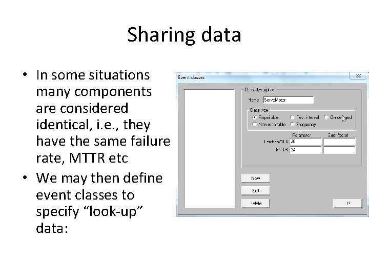 Sharing data • In some situations many components are considered identical, i. e. ,