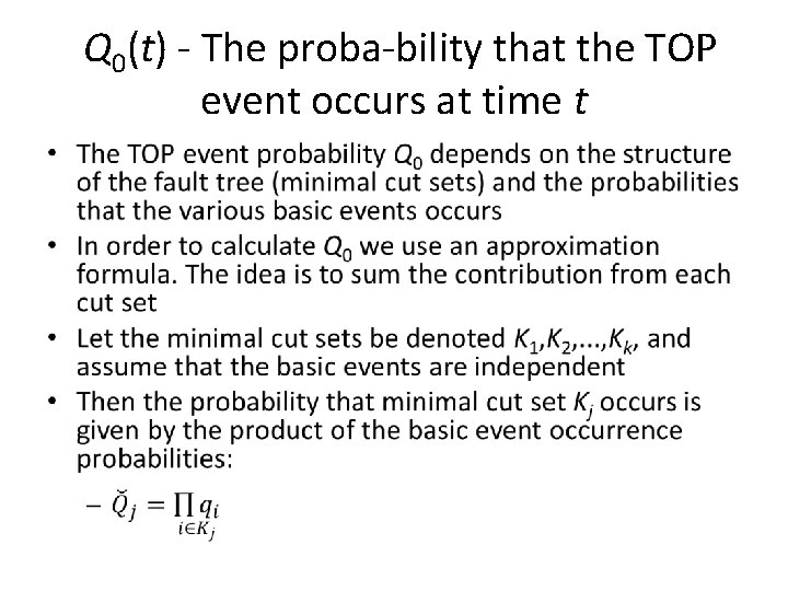 Q 0(t) The proba bility that the TOP event occurs at time t •