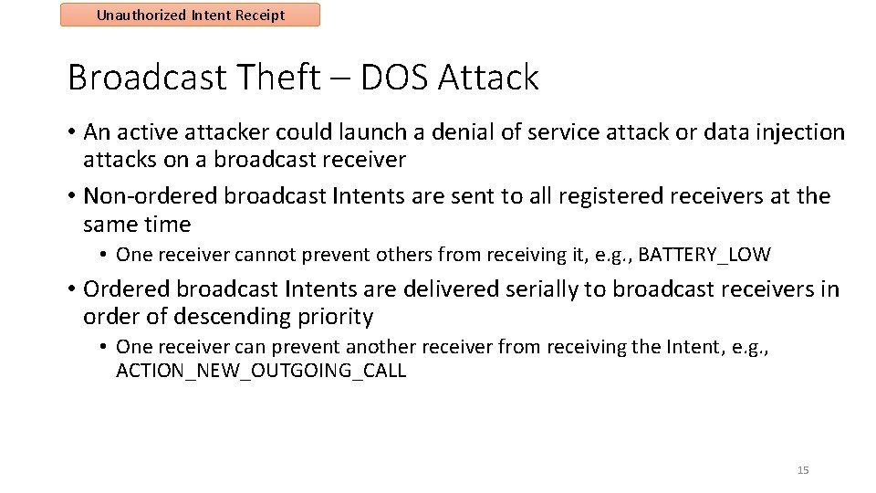Unauthorized Intent Receipt Broadcast Theft – DOS Attack • An active attacker could launch Unauthorized Intent Receipt Broadcast Theft – DOS Attack • An active attacker could launch