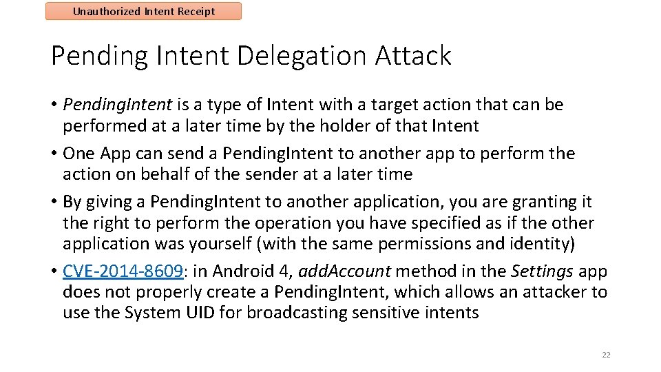 Unauthorized Intent Receipt Pending Intent Delegation Attack • Pending. Intent is a type of Unauthorized Intent Receipt Pending Intent Delegation Attack • Pending. Intent is a type of