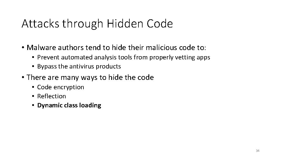 Attacks through Hidden Code • Malware authors tend to hide their malicious code to: Attacks through Hidden Code • Malware authors tend to hide their malicious code to: