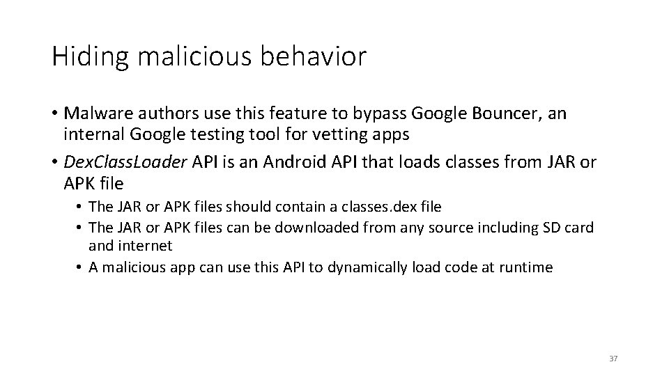 Hiding malicious behavior • Malware authors use this feature to bypass Google Bouncer, an Hiding malicious behavior • Malware authors use this feature to bypass Google Bouncer, an