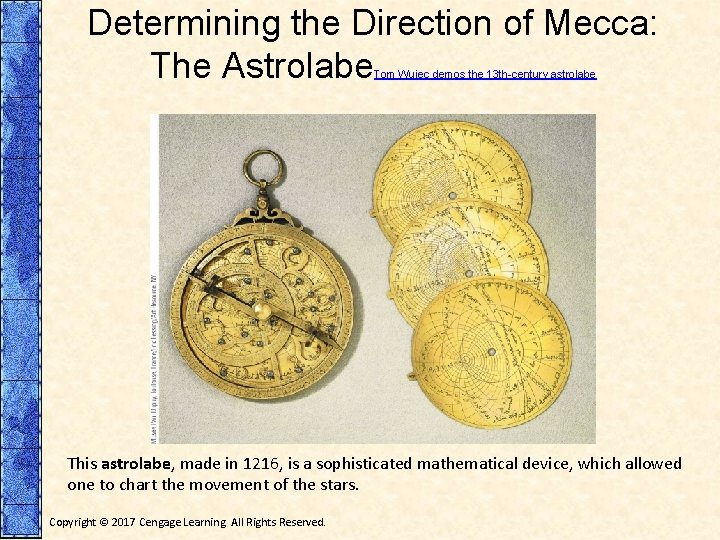 Determining the Direction of Mecca: The Astrolabe Tom Wujec demos the 13 th-century astrolabe