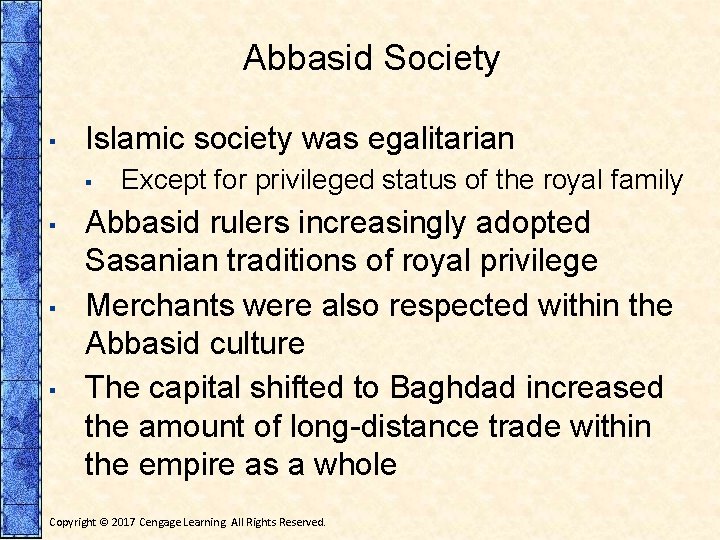 Abbasid Society ▪ Islamic society was egalitarian ▪ ▪ Except for privileged status of