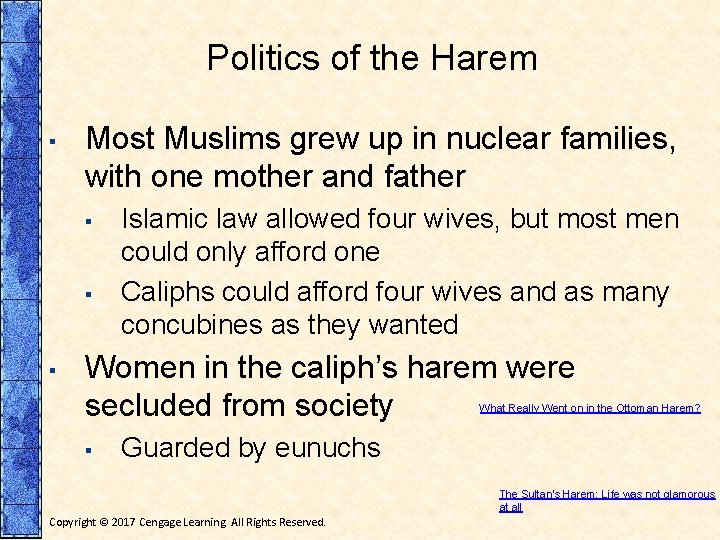 Politics of the Harem ▪ Most Muslims grew up in nuclear families, with one