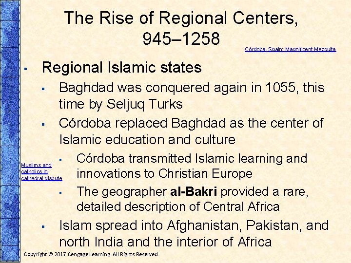 The Rise of Regional Centers, 945– 1258 Córdoba, Spain: Magnificent Mezquita ▪ Regional Islamic