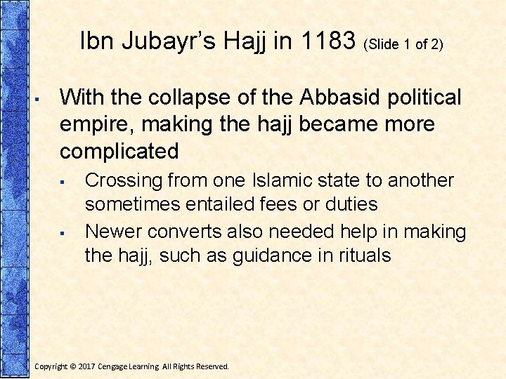Ibn Jubayr’s Hajj in 1183 (Slide 1 of 2) ▪ With the collapse of