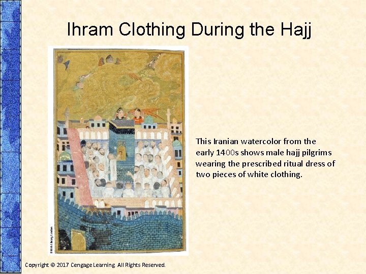 Ihram Clothing During the Hajj This Iranian watercolor from the early 1400 s shows