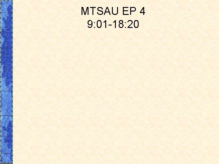 MTSAU EP 4 9: 01 -18: 20 