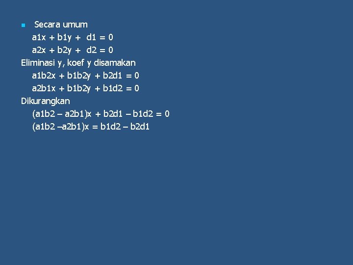 Secara umum a 1 x + b 1 y + d 1 = 0