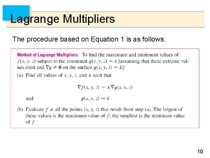 Lagrange Multipliers The procedure based on Equation 1 is as follows. 10 