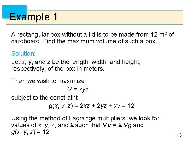 Example 1 A rectangular box without a lid is to be made from 12 Example 1 A rectangular box without a lid is to be made from 12