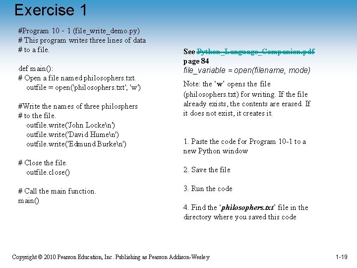 Exercise 1 #Program 10‐ 1 (file_write_demo. py) # This program writes three lines of