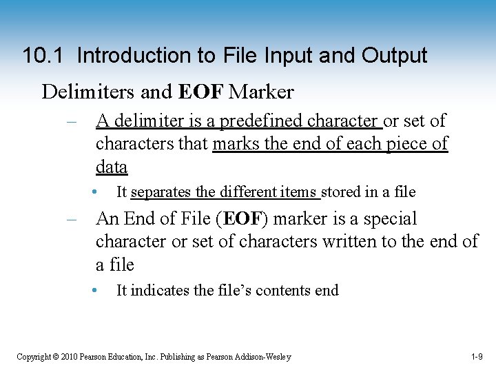 10. 1 Introduction to File Input and Output Delimiters and EOF Marker – A
