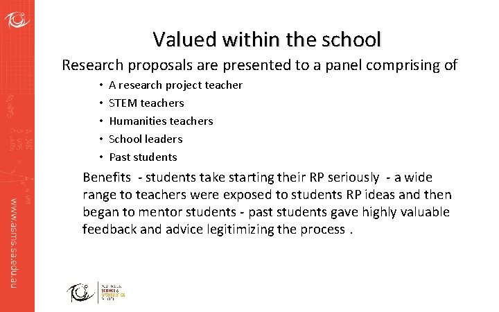 Valued within the school Research proposals are presented to a panel comprising of •