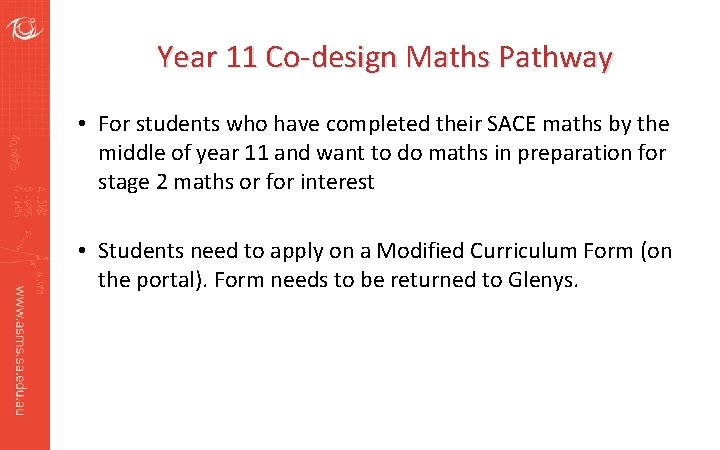 Year 11 Co-design Maths Pathway • For students who have completed their SACE maths