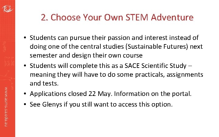 2. Choose Your Own STEM Adventure • Students can pursue their passion and interest