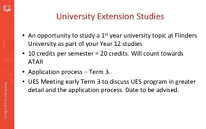 University Extension Studies • An opportunity to study a 1 st year university topic