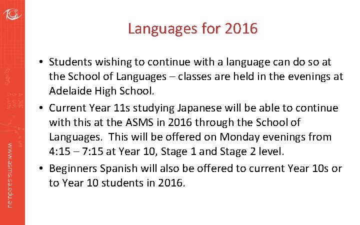 Languages for 2016 • Students wishing to continue with a language can do so