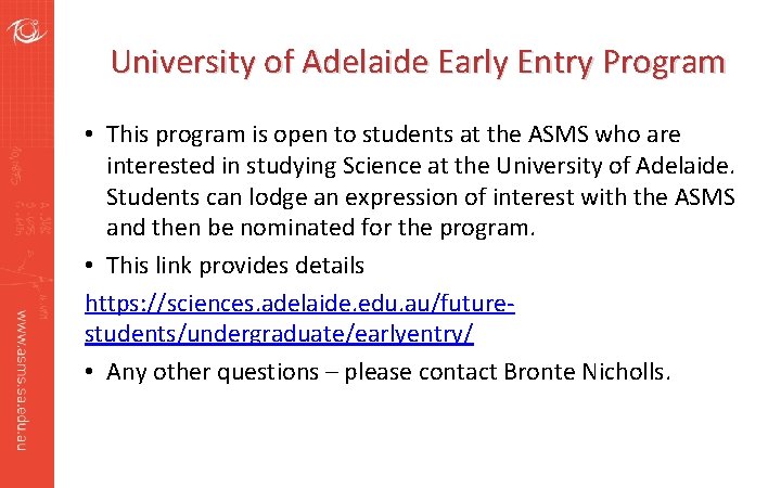 University of Adelaide Early Entry Program • This program is open to students at