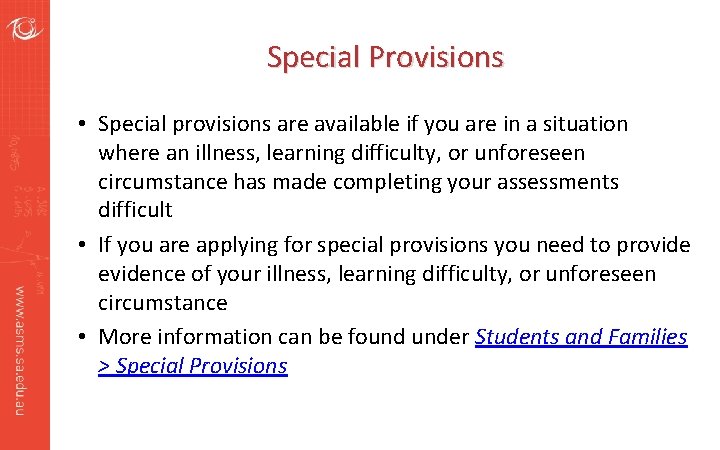 Special Provisions • Special provisions are available if you are in a situation where