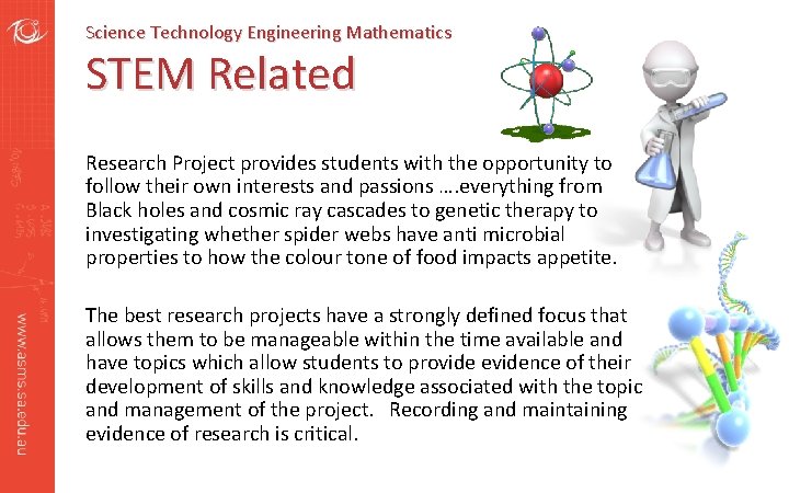 Science Technology Engineering Mathematics STEM Related Research Project provides students with the opportunity to
