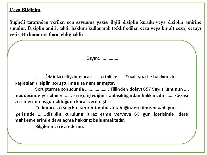 Ceza Bildirim Şüpheli tarafından verilen son savunma yazısı ilgili disiplin kurulu veya disiplin amirine