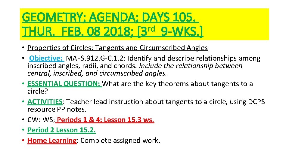 GEOMETRY; AGENDA; DAYS 105. THUR. FEB. 08 2018; [3 rd 9 -WKS. ] •