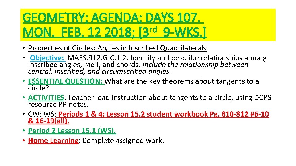 GEOMETRY; AGENDA; DAYS 107. MON. FEB. 12 2018; [3 rd 9 -WKS. ] •