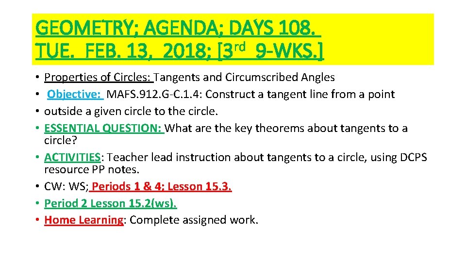 GEOMETRY; AGENDA; DAYS 108. TUE. FEB. 13, 2018; [3 rd 9 -WKS. ] •