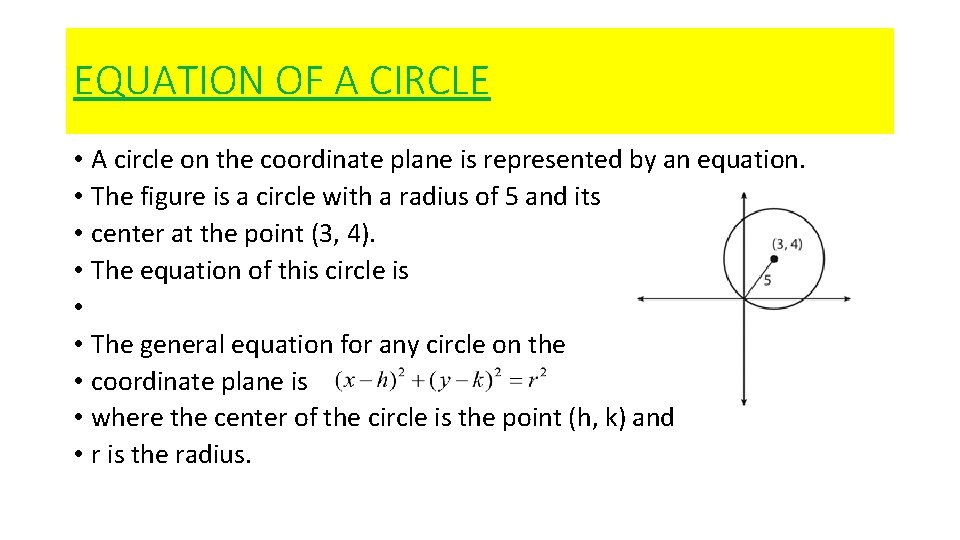 EQUATION OF A CIRCLE • A circle on the coordinate plane is represented by