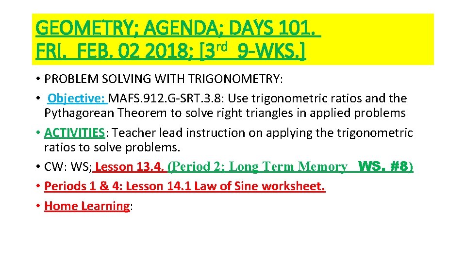 GEOMETRY; AGENDA; DAYS 101. FRI. FEB. 02 2018; [3 rd 9 -WKS. ] •