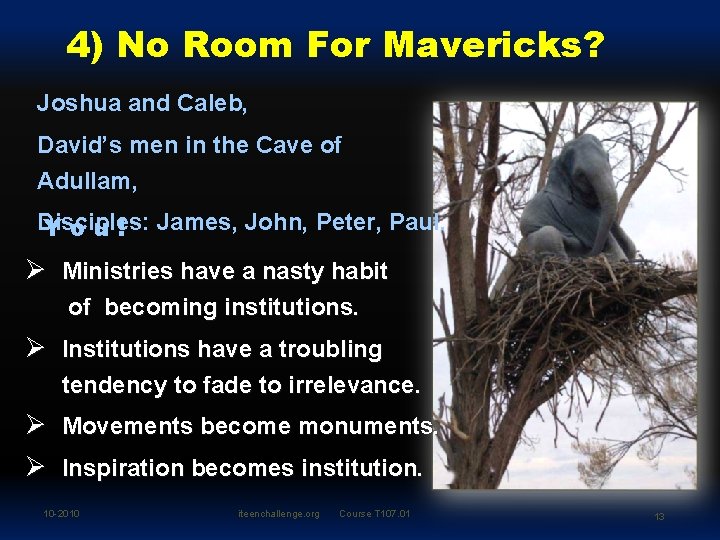 4) No Room For Mavericks? Joshua and Caleb, David’s men in the Cave of