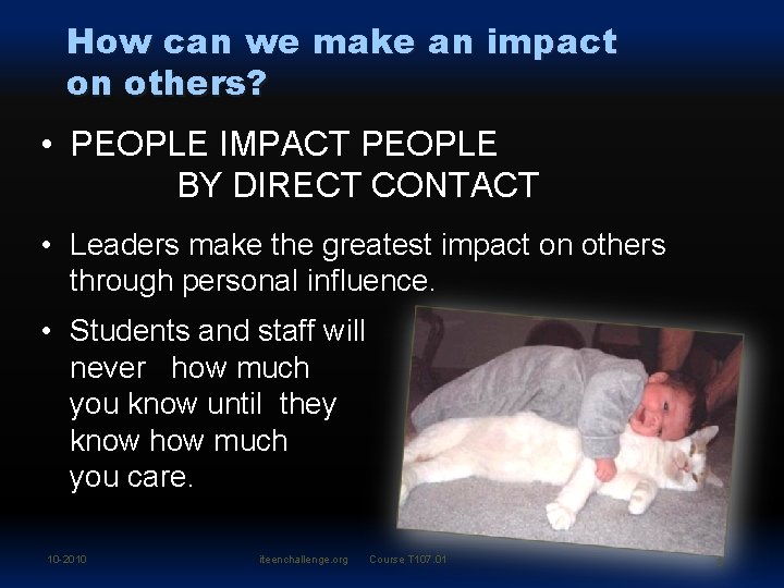 How can we make an impact on others? • PEOPLE IMPACT PEOPLE BY DIRECT