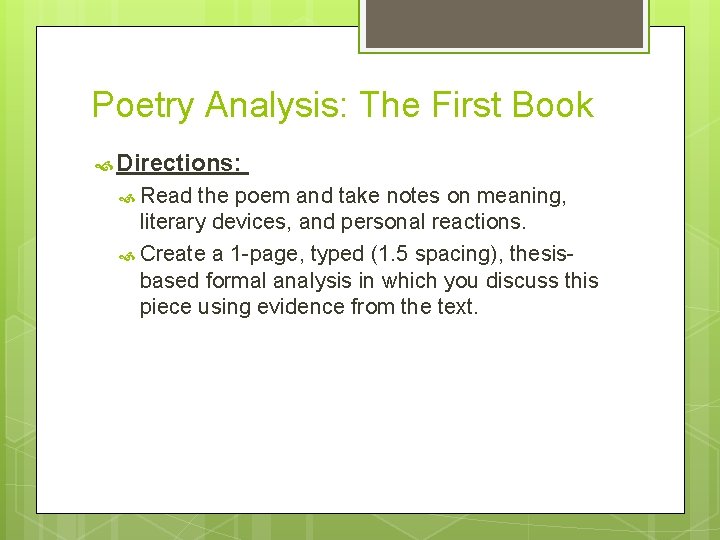 Poetry Analysis: The First Book Directions: Read the poem and take notes on meaning,