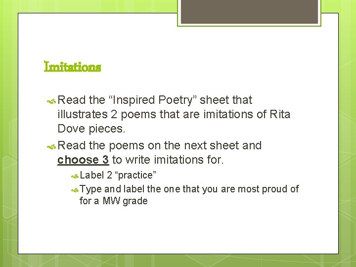 Imitations Read the “Inspired Poetry” sheet that illustrates 2 poems that are imitations of