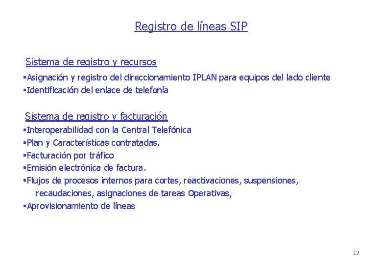 Registro de líneas SIP Sistema de registro y recursos §Asignación y registro del direccionamiento